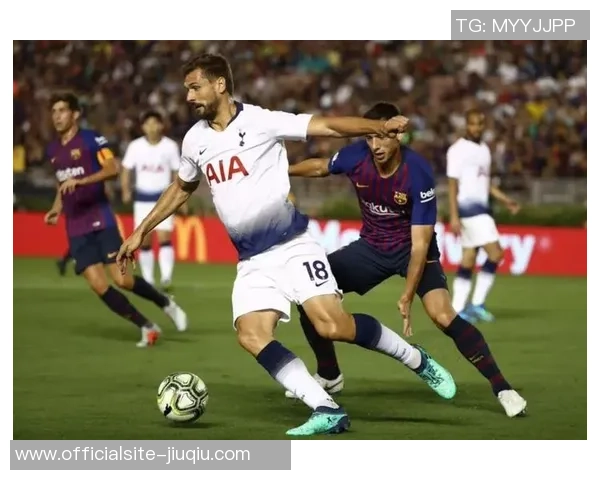 巴萨与热刺精彩对决直播观看指南及赛前分析分享